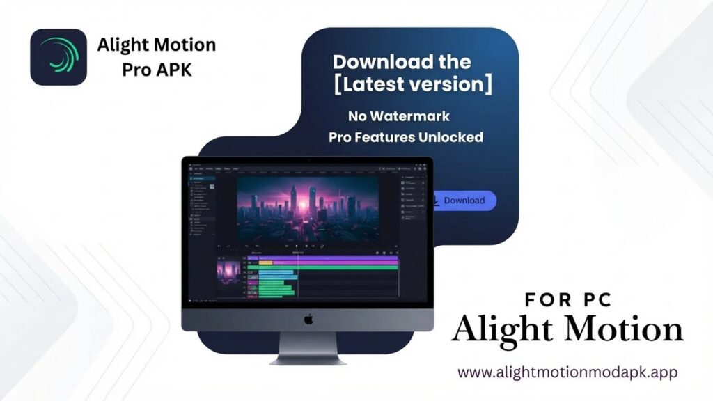 download alight motion for pc - mod apk latest version no water mark unlocked pro features